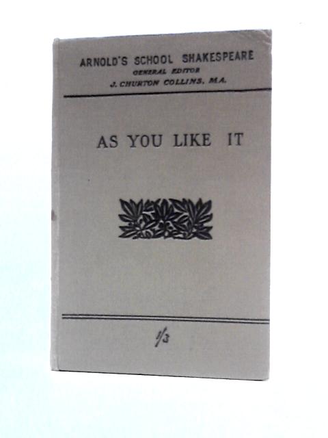 As You Like It (Arnold's School Shakespeare) von William Shakespeare S.E.Winbolt (Ed.)