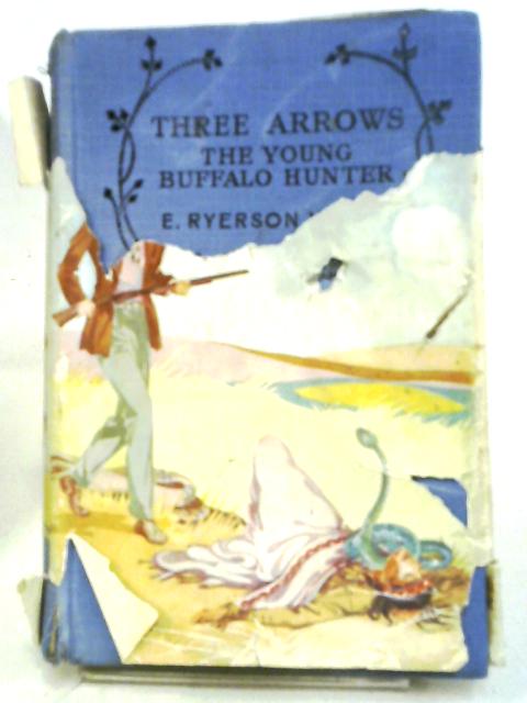 Three Arrows By E. Ryerson Young