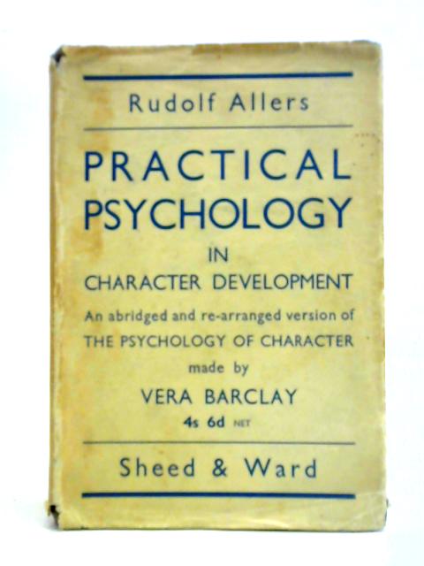 Practical Psychology in Character Development By Rudolf Allers