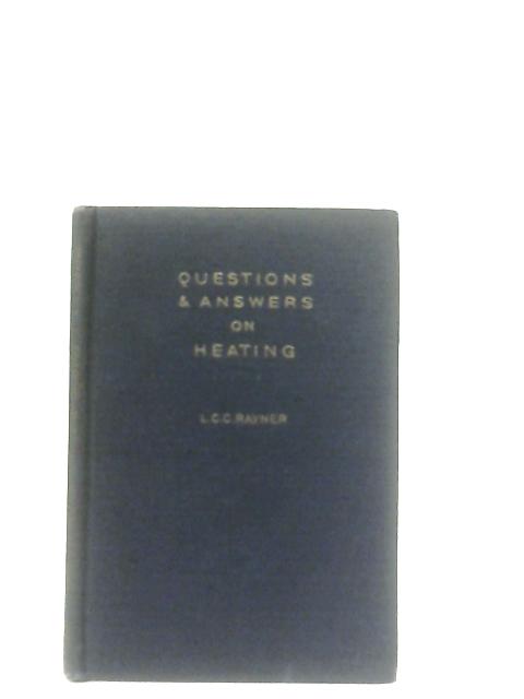 Questions & Answers On Heating By Leslie Rayner