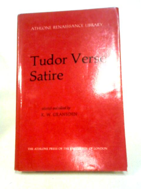 Tudor Verse Satire (Renaissance Library) By K.W. Gransden