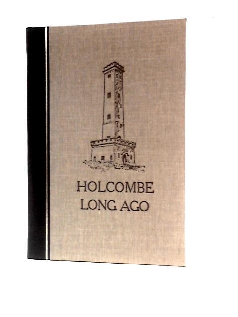 Holcombe Long Ago By Henry Dowsett