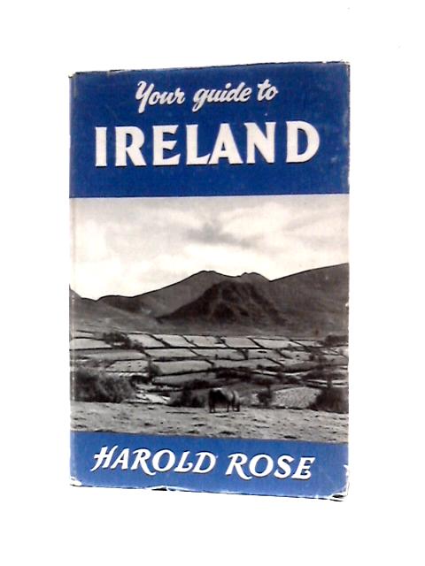 Your Guide to Ireland By Harold Rose