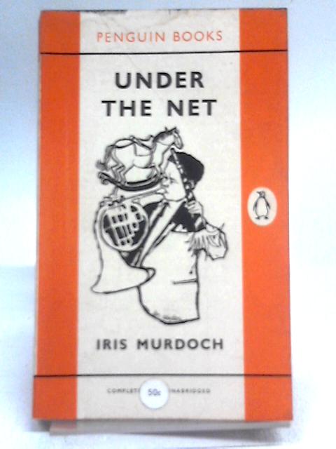 Under the Net (Penguin Books # 1445) By Iris Murdoch