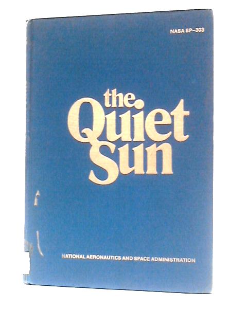 The Quiet Sun By Edward G Gibson