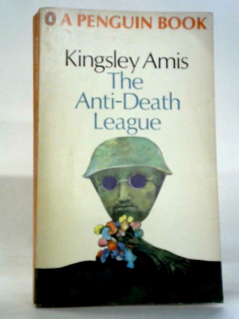 The Anti-Death League By Kingsley Amis