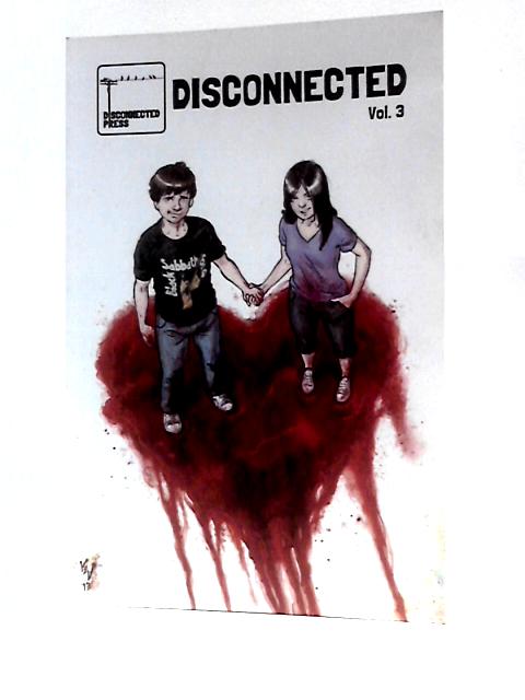Disconnected Vol. 3 von Unstated