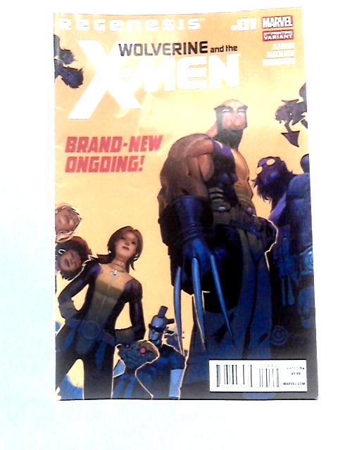 Wolverine & The X-Men No. 1, December 2011 By Unstated