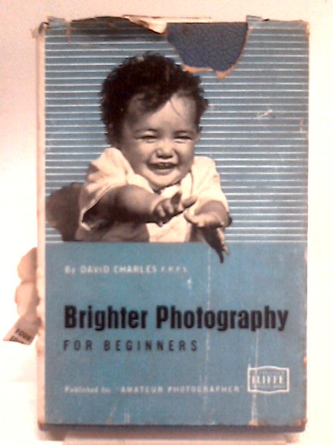 Brighter Photography For Beginners von David Charles, Frps