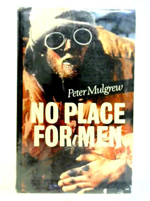 No Place for Men By Peter Mulgrew