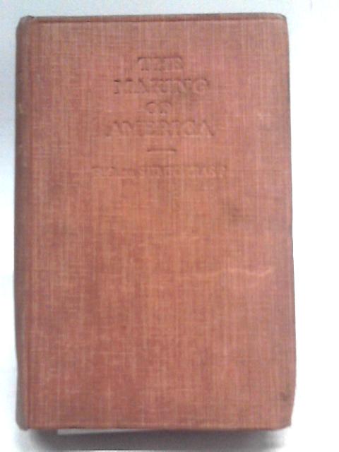 The Making Of America von Frederick C. de Sumichrast