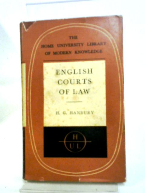 English Courts Of Law By H.G Hanbury