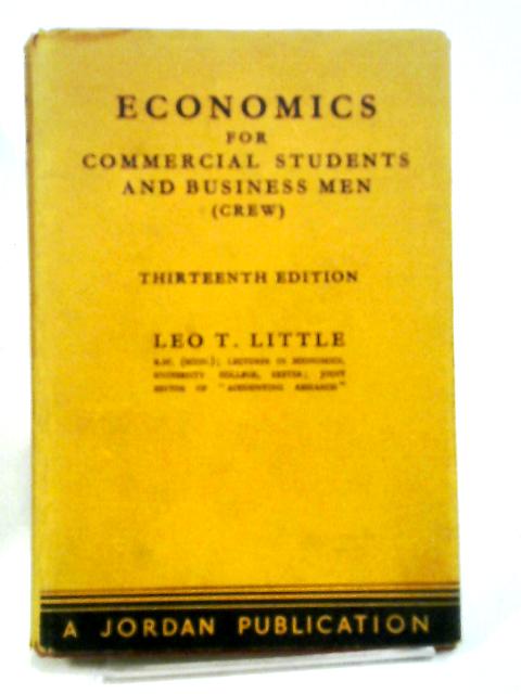 Economics for Commercial Students and Business Men By Albert Crew