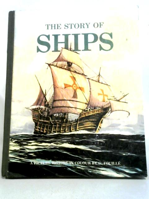 The Story of Ships By G Fouille