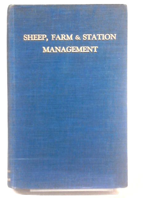 Sheep, Farm and Station Management By E. H. Pearse
