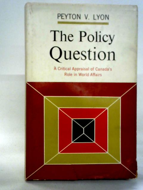 The Policy Question von Peyton V. Lyon