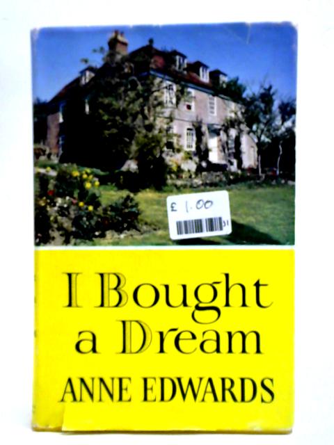 I Bought A Dream By Anne Edwards