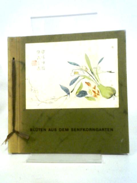 Blüten Aus Dem Senfkorngarten. Chinesische Farbholzschnitte. von Anon