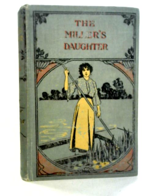 The Miller's Daughter By Anne Beale