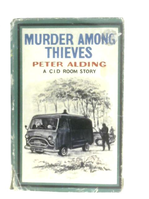 Murder Among Thieves By Peter Alding