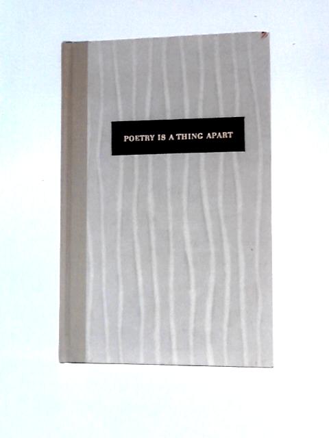 Poetry is a Thing Apart By Hermann G. Place