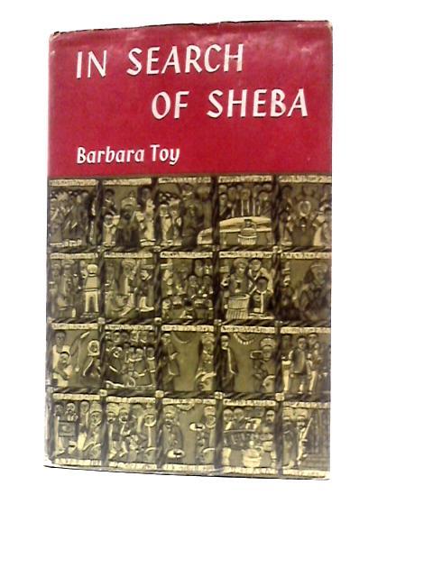 In Search of Sheba By Barbara Toy