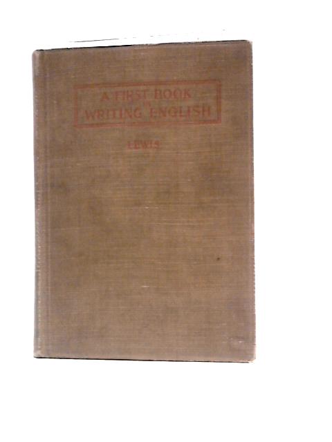 A First Book In Writing English By Edwin Herbert Lewis