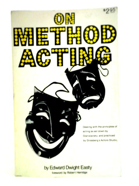 On Method Acting By Edward Dwight Easty