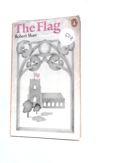 The Flag By Robert Shaw