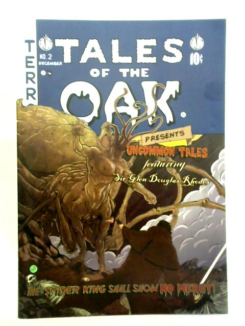 Tales Of Oak Presents Uncommon Tales Featuring Sir Glen Douglas Rhodes No. 02 December By Andy Lee