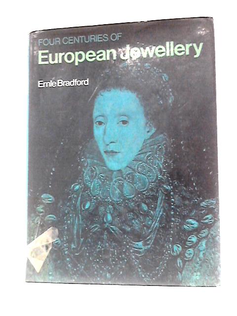 Four Centuries of European Jewellery von Ernle Bradford