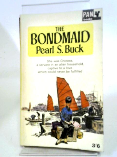 The Bondmaid By Pearl S. Buck