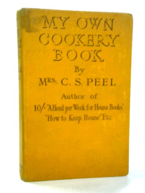 My Own Cookery Book par Mrs C.S. Peel