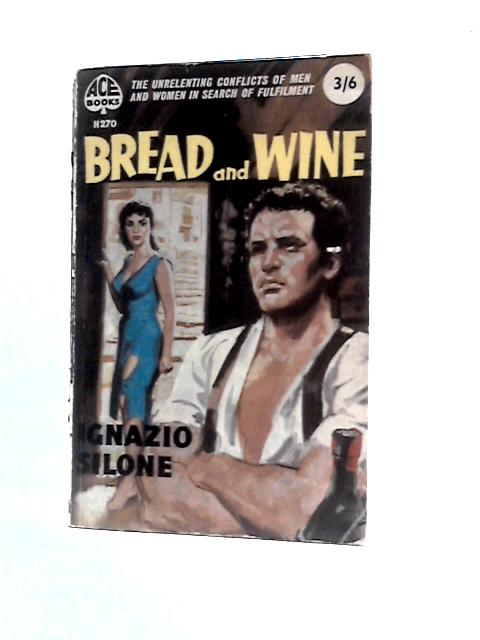 Bread And Wine By Ignazio Silone