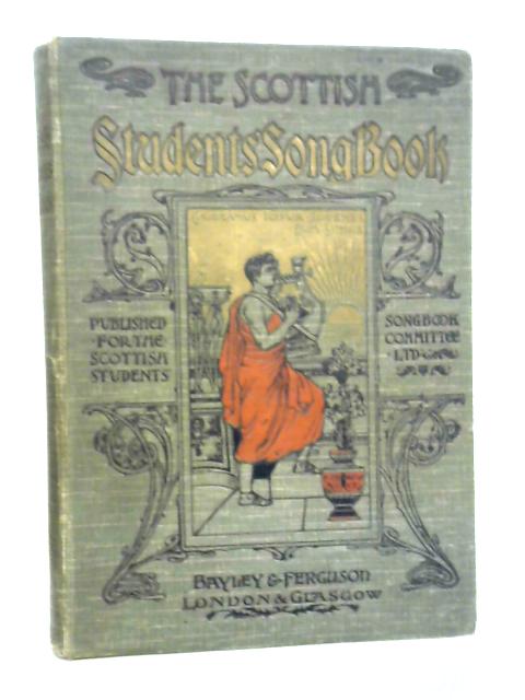 The Scottish Students' Songbook By unstated