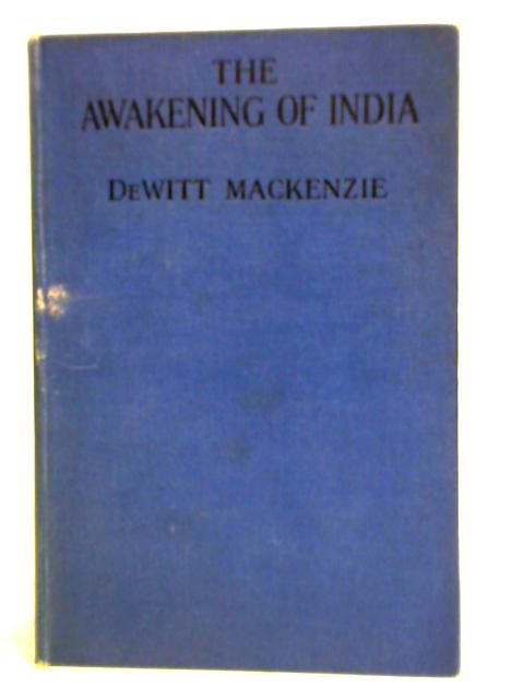 The Awakening of India von DeWitt Mackenzie