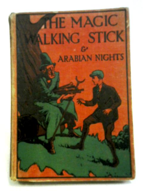 The Magic Walking Stick & Arabian Nights By Various