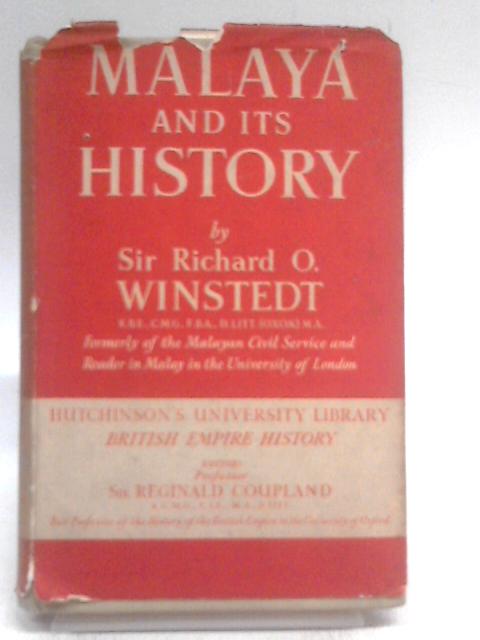 Malaya and Its History By Richard Winstedt