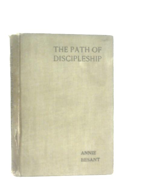 The Path of Discipleship By Annie Besant