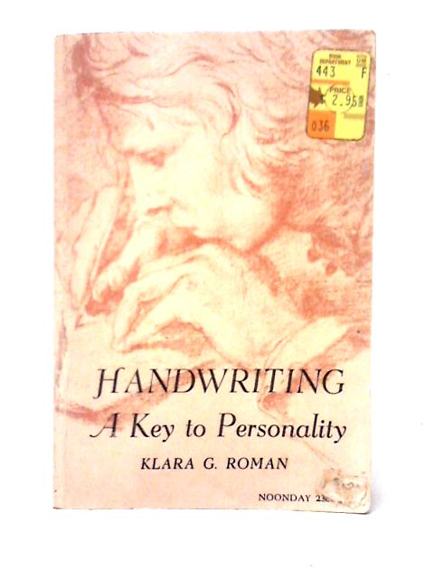 Handwriting A Key to Personality By Klara G. Roman