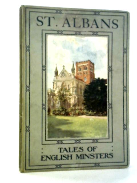 Tales of English Minsters, St. Albans By Elizabeth Grierson