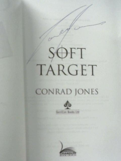 Soft Target (Soft Target Trilogy) von Conrad Jones