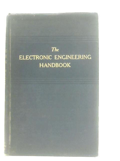 The Electronic Engineering Handbook By Ralph R. Batcher