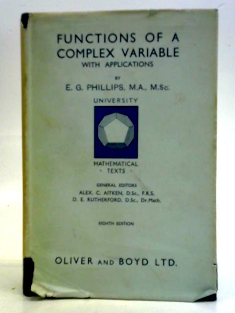 Functions of a Complex Variable with Applications By E.G. Phillips