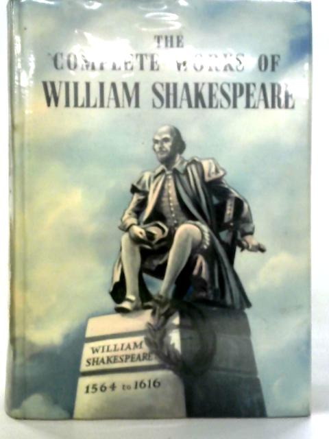 The Complete Works of William Shakepeare von William Shakespeare