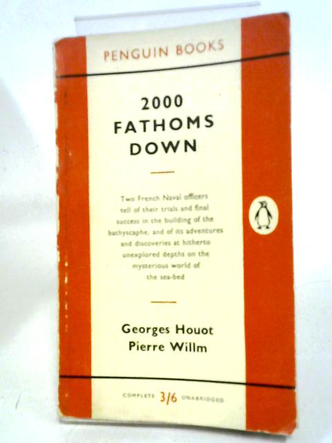 2000 Fathoms Down By Georges Houot, Pierre Willm