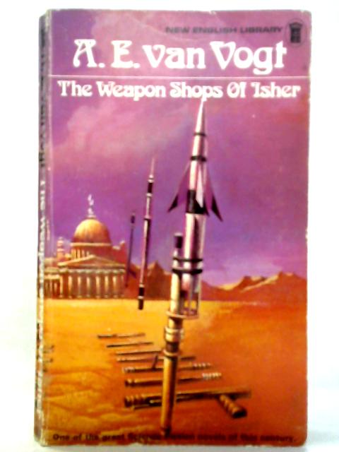 The Weapon Shops of Isher von A E Van Vogt