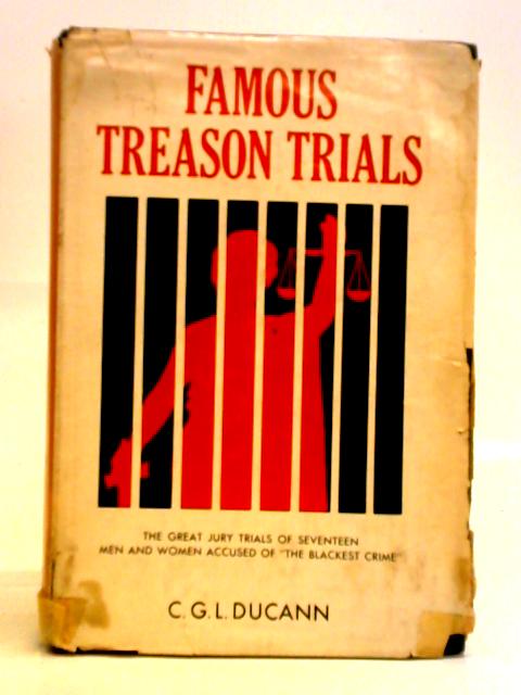 Famous Treason Trials By C. G. L. Du Cann