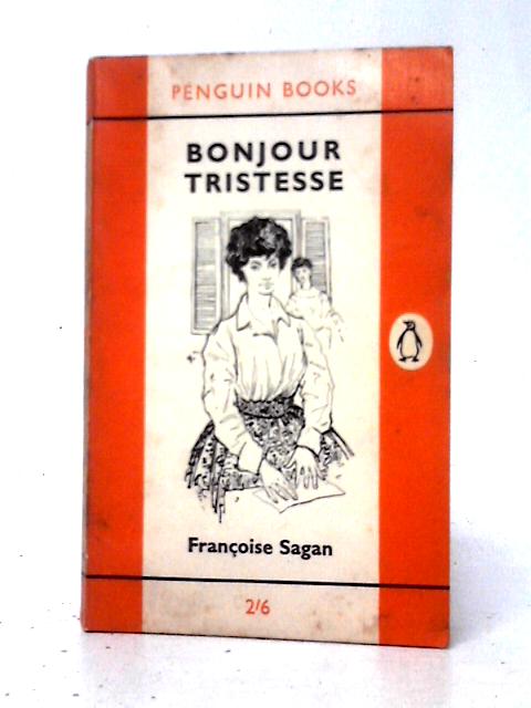 Bonjour Tristesse (Penguin Books. no. 1192.) By Francoise Sagan