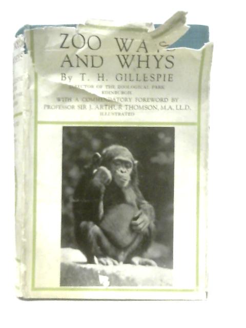 Zoo Ways and Whys By T. H. Gillespie